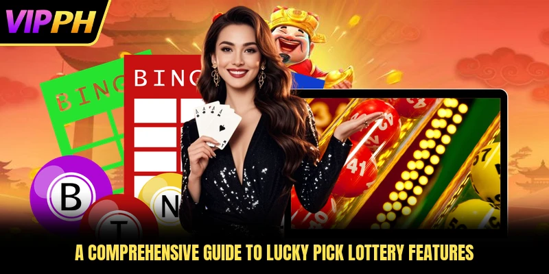 A comprehensive guide to Lucky Pick lottery features