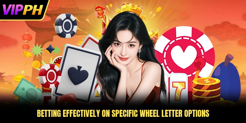 Betting effectively on specific wheel letter options