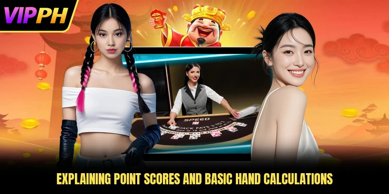 Explaining point scores and basic hand calculations