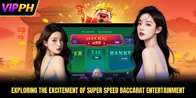 Exploring the excitement of super speed baccarat entertainment