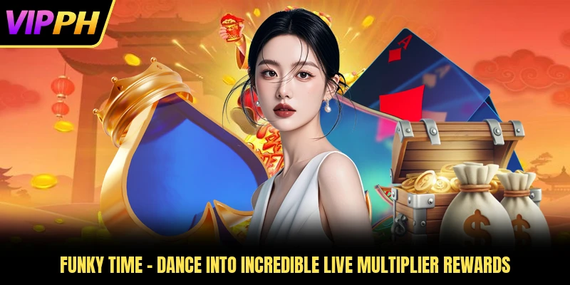 Funky Time - Dance Into Incredible Live Multiplier Rewards