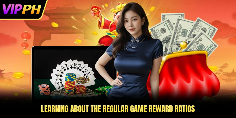 Learning about the regular game reward ratios