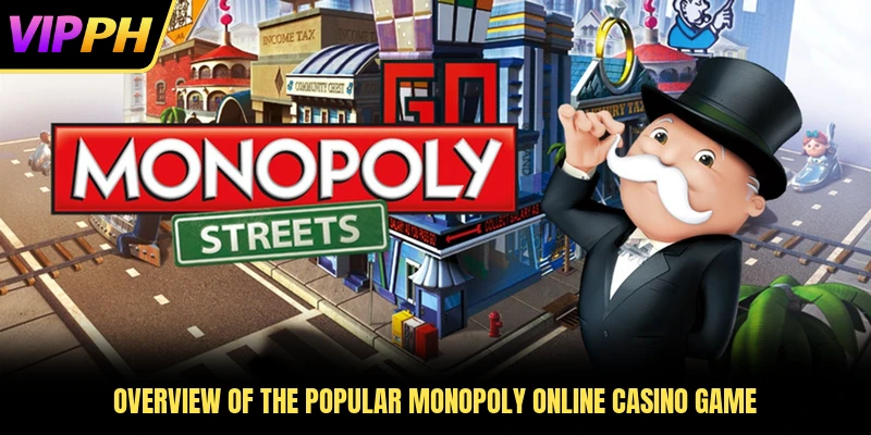 Overview of the popular Monopoly online casino game