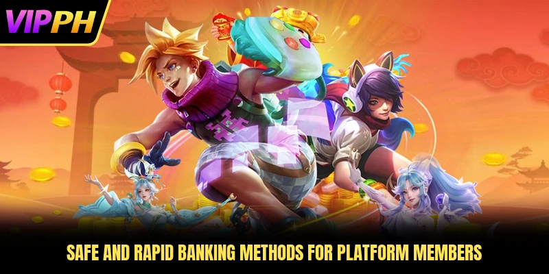 Safe and rapid banking methods for platform members