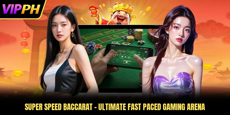 Super Speed Baccarat - Ultimate Fast Paced Gaming Arena